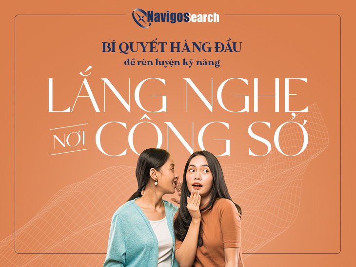 Bí Quyết Rèn Luyện Kỹ Năng Lắng Nghe Không Phải Ai Cũng Biết